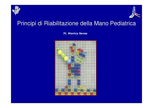 Principi di Riabilitazione della Mano Pediatrica