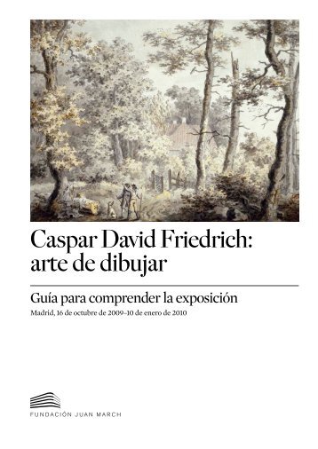 Caspar David Friedrich: arte de dibujar - Fundación Juan March