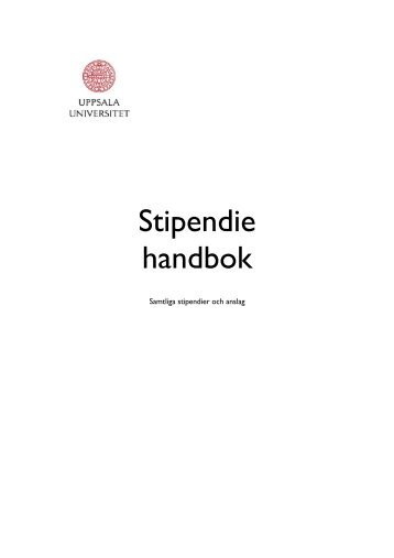 stipendiehandbok - Uppsala Akademiförvaltning - Uppsala universitet