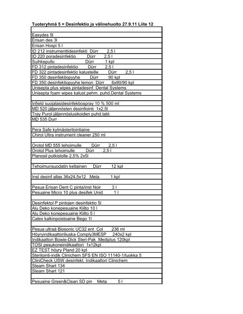 Tuoteryhmä 5 = Desinfektio ja välinehuolto 27.9.11 Liite 12 ... - YTHS