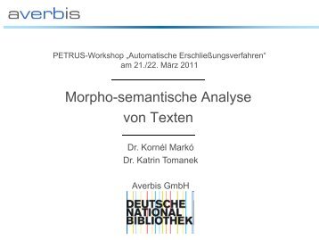 Morpho-semantische Analyse von Texten, Dr. Kornél Markó und Dr ...