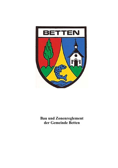 Bau und Zonenreglement - Gemeinde Betten-Bettmeralp