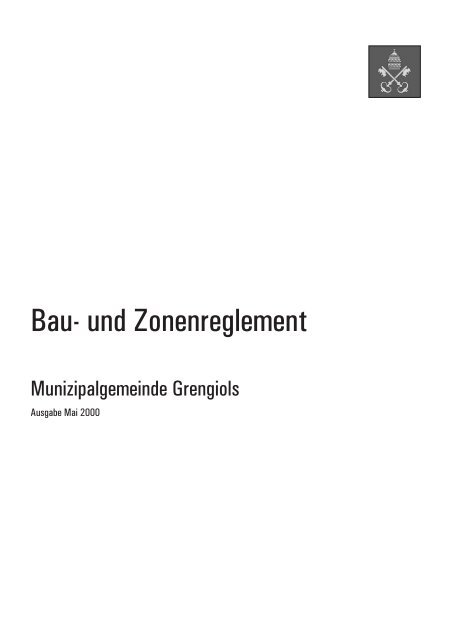 Bau- und Zonenreglement - Gemeinde Grengiols