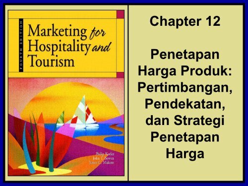 Chapter 12 Penetapan Harga Produk: Pertimbangan, Pendekatan ...