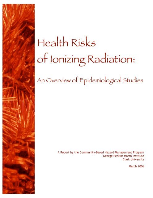 Health Risks of Ionizing Radiation: - Clark University