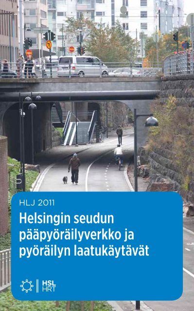 Helsingin seudun pääpyöräilyverkko ja pyöräilyn laatukäytävät - Hsl