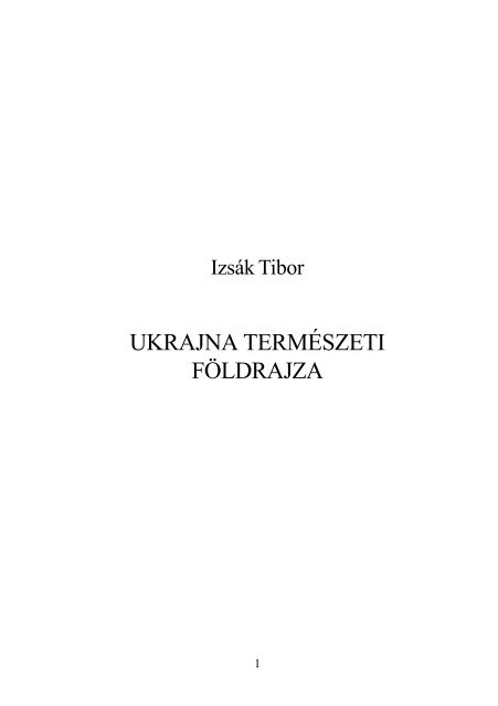 Izsák Tibor: Ukrajna természeti földrajza - II. Rákóczi Ferenc ...