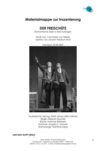 Materialmappe zur Inszenierung DER FREISCHÜTZ - Theater Ulm