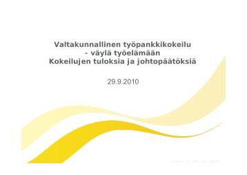 Valtakunnallinen työpankkikokeilu - väylä työelämään Kokeilujen ...