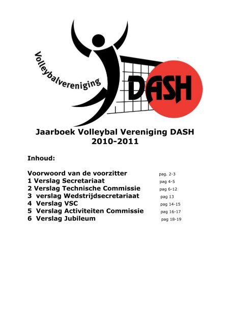 Jaarboek Volleybal Vereniging DASH 2010-2011 Inhoud