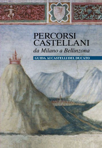 Scarica il pdf della Guida ai castelli - interact.interreg-italiasvizzera ...