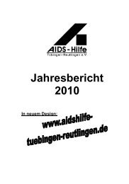 Jahresbericht 2010 - AIDS-Hilfe Tübingen-Reutlingen eV
