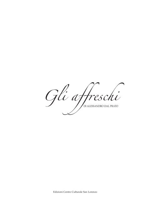 Gli affreschi di Alessandro Dal Prato - la Notizia