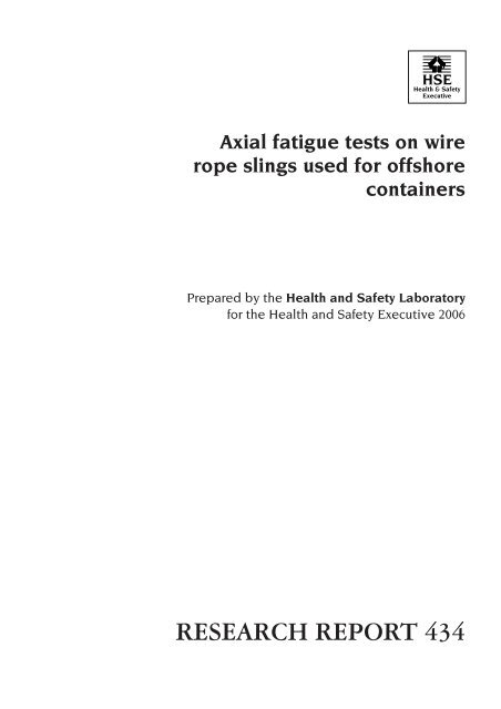 RR434 - Axial fatigue tests on wire rope slings used for ... - HSE