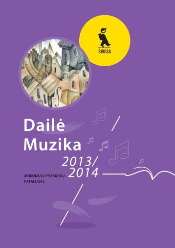 Dailės ir muzikos mokomųjų priemonių katalogas 2013 ... - Šviesa