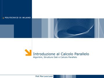 Introduzione al Calcolo Parallelo - Pier Luca Lanzi