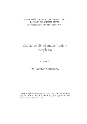 Esercizi svolti di analisi reale e complessa - Dipartimento di ...