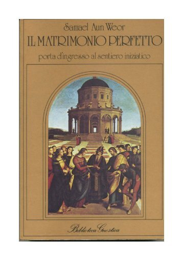 Il Matrimonio Perfetto – Samael Aun Weor - Movimento Gnostico