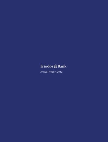 Annual Report 2012 - online annual report - Triodos Bank