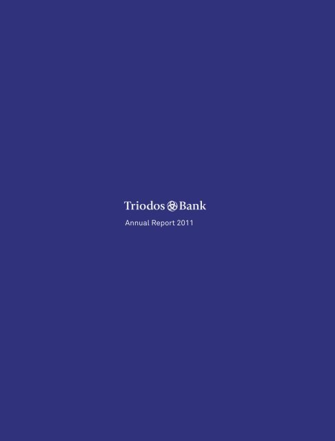 Annual Report 2011 Triodos Bank