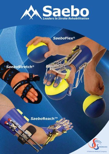 The Saeboflex, Saebostretch & Saeboreach.