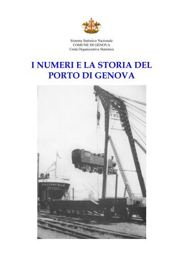 I numeri e la storia del porto di Genova.pdf - STATISTICA - Comune ...