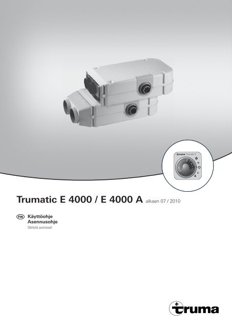 Trumatic E 4000 / E 4000 A alkaen 07 / 2010 - Truma Gerätetechnik ...