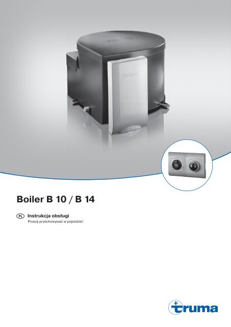 Boiler B 10 / B 14 - Truma Gerätetechnik GmbH &amp; Co. KG