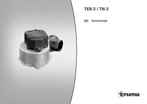 Puhallin TEB-3 ja TN-3 asennusohje - ATS Tuonti Oy