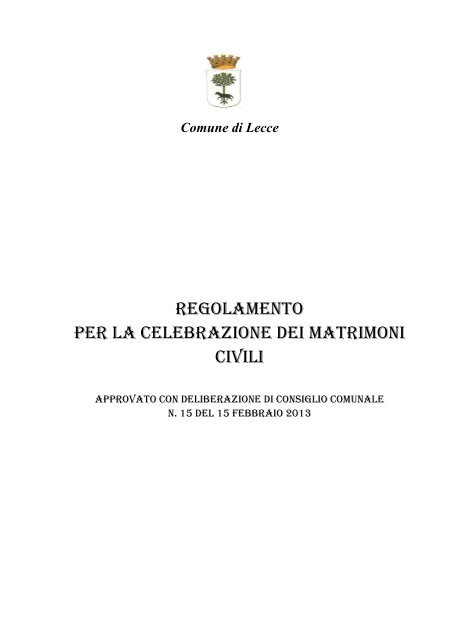 Regolamento per la celebrazione dei matrimoni ... - Comune di Lecce