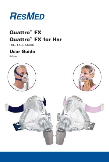Quattro™ FX Quattro™ FX for Her - ResMed