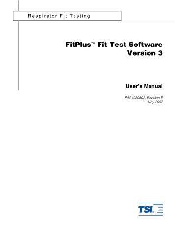FitPlus™ v3.x Fit Test Software Manual - TSI