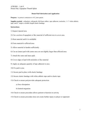 ATR5001 – Lab 9 Donut Pad; Aquaplast Thumb Splint 1 1) Inspect ...