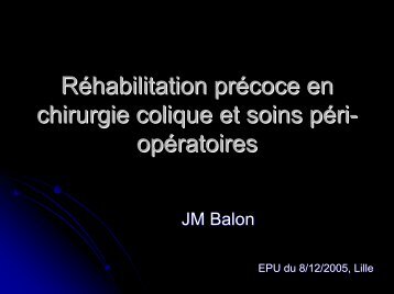 Réhabilitation précoce en chirurgie colique et soins péri ... - JLAR