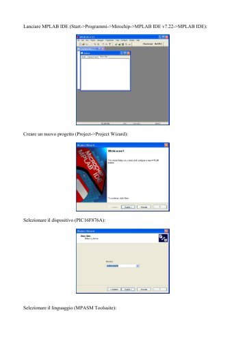 Lanciare MPLAB IDE (Start->Programmi->Mirochip->MPLAB IDE v7 ...