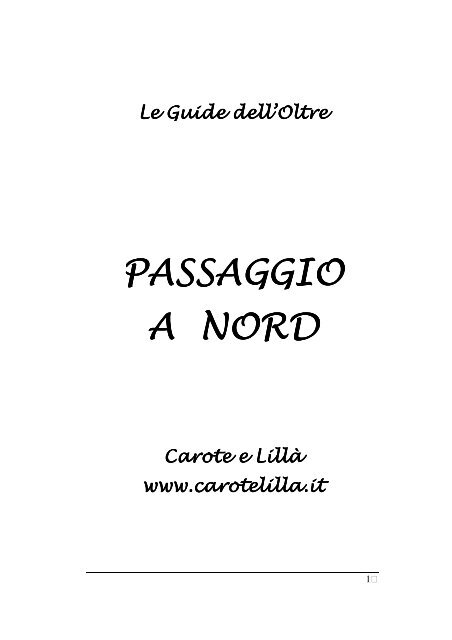 PASSAGGIO PASSAGGIO A NORD - Carote e Lilla