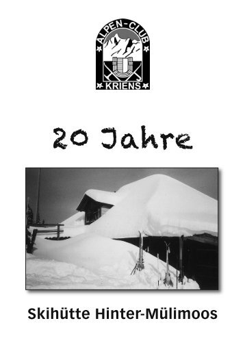 Bericht «20 Jahre Skihütte Hinter-Mülimoos - Alpenclub Kriens