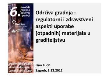 Održiva gradnja - regulatorni i zdravstveni aspekti uporabe ... - Holcim