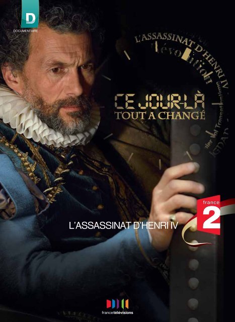 L'ASSASSINAT D'HENRI IV - France Télévisions Publicité