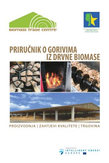 Priručnik o gorivima iz drvne biomase, ožujak 2012. - Regionalna ...