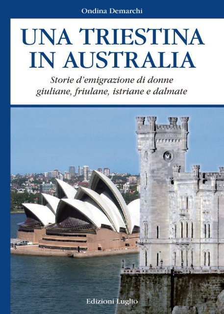 Una triestina in Australia - Associazione Giuliani nel Mondo