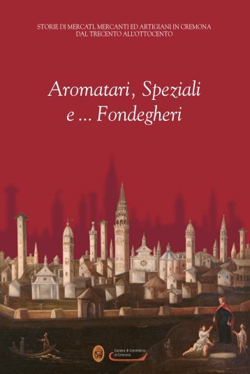 Aromatari, Speziali e...Fondegheri