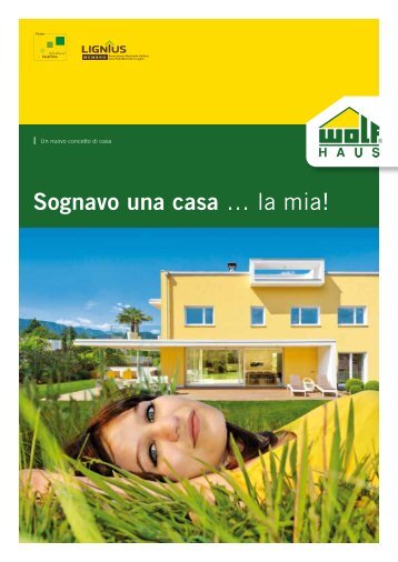 Sognavo una casa … la mia! - Wolf Haus