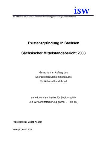 Existenzgründung in Sachsen Sächsischer Mittelstandsbericht 2008