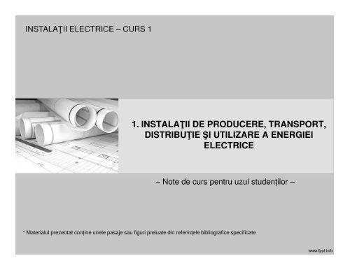 1. INSTALAŢII DE PRODUCERE, TRANSPORT, DISTRIBUŢIE ŞI ...