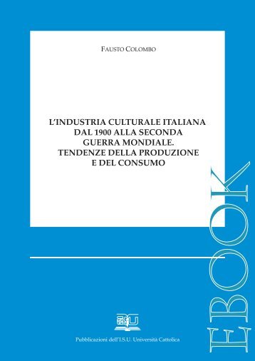 l'industria culturale italiana dal 1900 alla seconda guerra ... - EDUCatt