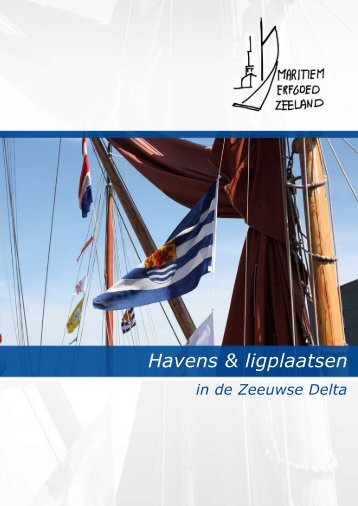Havens en ligplaatsen in de Zeeuwse Delta - Stichting Cultureel ...