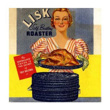 Lisk Self-Basting Roaster Brochure, probably dating to the 1930's.