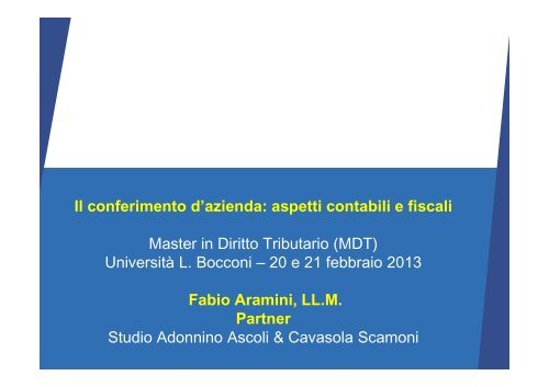 Il conferimento, la cessione d'azienda, il conferimento e lo scambio ...