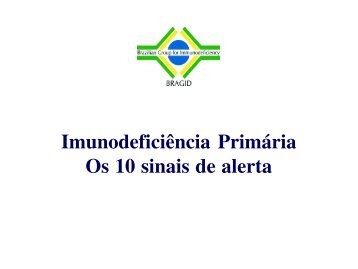 Imunodeficiência Primária Os 10 sinais de alerta